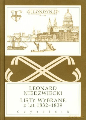 Listy Wybrane z Lat 1832-1839 (twarda) - Leonard Niedźwiecki [KSIĄŻKA]