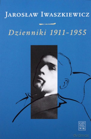 Jarosław Iwaszkiewicz Dzienniki 1911-1955 Tom I Wyd.II (twarda) - Jarosław Iwaszkiewicz [KSIĄŻKA]