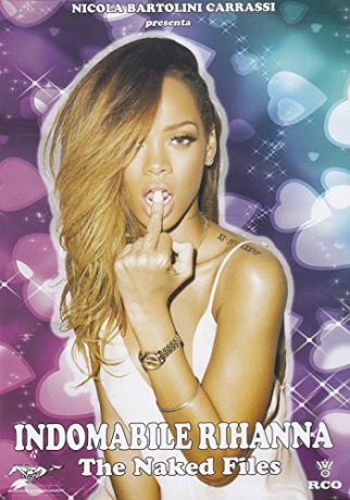 Rihanna - Indomabile - The Naked Files [DVD]