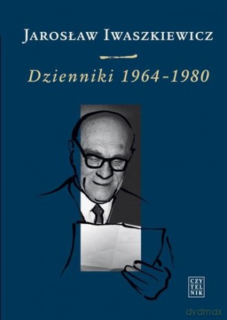 Jarosław Iwaszkiewicz Dzienniki 1964-1980 Tom III (twarda) - Jarosław Iwaszkieiwcz [KSIĄŻKA]