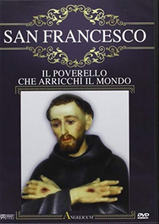 San Francesco - Il Poverello Che Arricchi' Il Mondo [DVD]