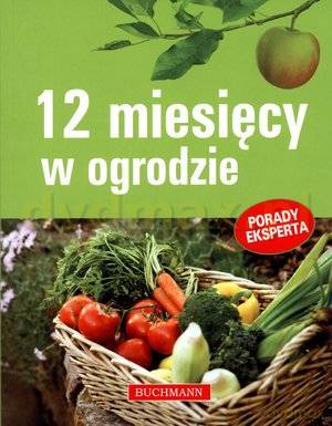 12 miesięcy w ogrodzie - Jerzy Woźniak [KSIĄŻKA]