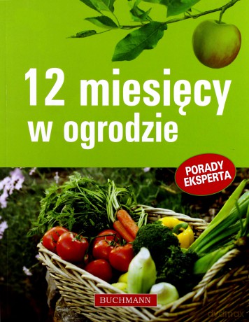 12 miesięcy w ogrodzie - Jerzy Woźniak [KSIĄŻKA]