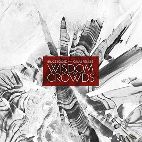 Bruce Soord Jonas Renkse: Wisdom Of Crowds [2xWinyl]