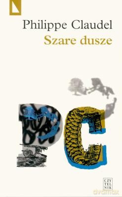 Szare dusze - Philippe Claudel [KSIĄŻKA]