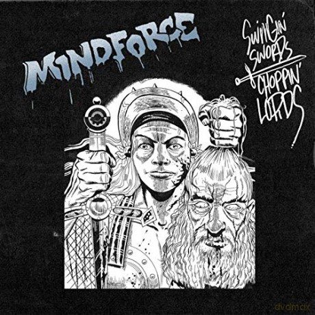 Mindforce: Swingin Swords Choppin Lords (digipack) [CD]