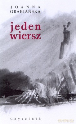 Jeden wiersz - Joanna Grabiańska [KSIĄŻKA]