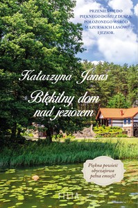Błękitny dom nad jeziorem - Katarzyna Janus [KSIĄŻKA]