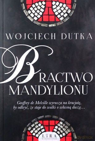 Bractwo Mandylionu - Wojciech Dutka [KSIĄŻKA]