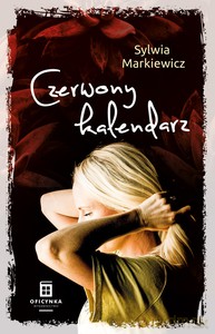 Czerwony Kalendarz - Sylwia Markiewicz [KSIĄŻKA]