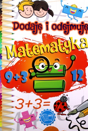 Dodaje i odejmuję. Matematyka [KSIĄŻKA]