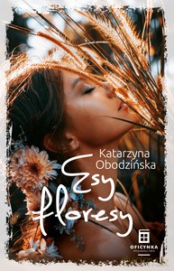 Esy Floresy - Katarzyna Obodzińska [KSIĄŻKA]