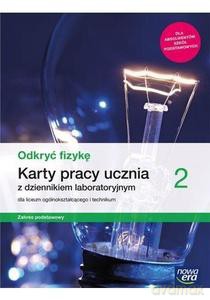 Fizyka LO 2 Odkryć fizykę Karty Pracy Zakres podstawowy - Bartłomiej Piotrowski, Izabela Kondratowicz [KSIĄŻKA]