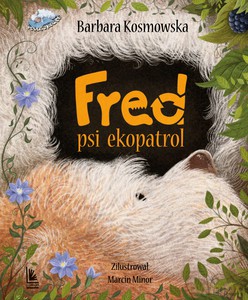 Fred, psi eko patrol - Barbara Kosmowska [KSIĄŻKA]