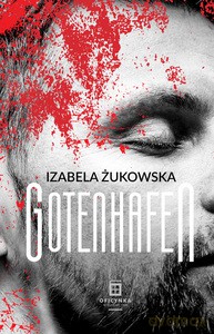 Gotenhafen - Izabela Żukowska [KSIĄŻKA]