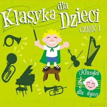 Klasyka dla dzieci cz. I (digipack) [CD]