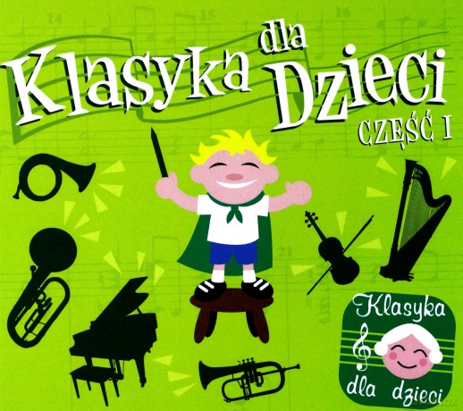 Klasyka dla dzieci cz. I (digipack) [CD]