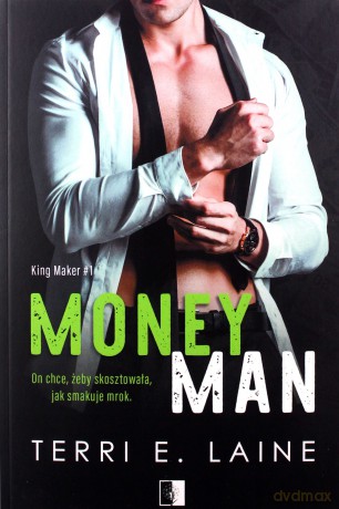 King Maker (Tom 1) Money Men - Terri E. Laine [KSIĄŻKA]