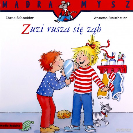Mądra Mysz. Zuzi rusza się ząb - Liane Schneider [KSIĄŻKA]