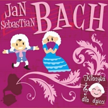 Klasyka dla dzieci: Bach (edycja 2012) (digipack) [CD]