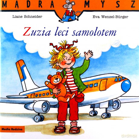 Mądra Mysz. Zuzia leci samolotem - Liane Schneider [KSIĄŻKA]
