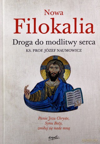 Nowa Filokalia - prof. Józef Naumowicz ks. [KSIĄŻKA]