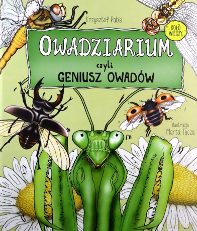 Owadziarium, czyli geniusz owadów - Krzysztof Pabis [KSIĄŻKA]
