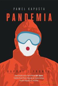 Pandemia. Raport z frontu - Paweł Kapusta [KSIĄŻKA]