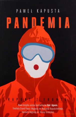 Pandemia. Raport z frontu - Paweł Kapusta [KSIĄŻKA]