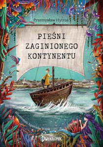 Pieśni Zaginionego Kontynentu - Przemysław Hytroś [KSIĄŻKA]