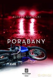 Porąbany - Alfred Siatecki [KSIĄŻKA]