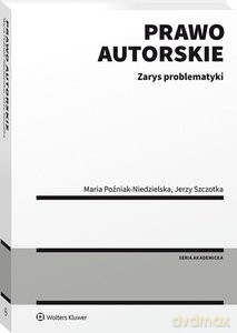 Prawo autorskie - Maria Poźniak-Niedzielska, Jerzy Szczotka [KSIĄŻKA]