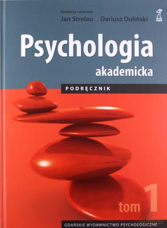 Psychologia Akademicka (Tom 1) Podręcznik - Jan Strelau, Dariusz Doliński [KSIĄŻKA]