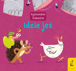 Rymowanki maluszka. Idzie jeż [KSIĄŻKA]