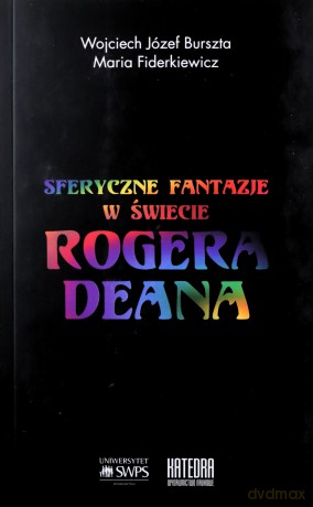 Sferyczne fantazje. W świecie Rogera DeanaSferyczne fantazje. W świecie Rogera Deana - Józef Burszta Wojciech, Maria Fiderkiewicz [KSIĄŻKA]