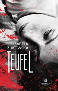 Teufel - Izabela Żukowska [KSIĄŻKA]