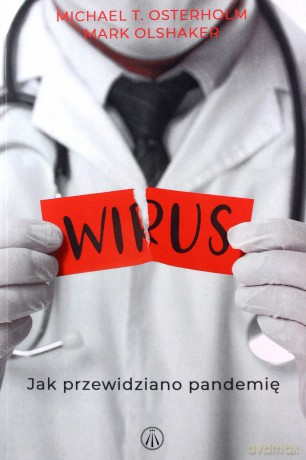 Wirus. Jak przewidziano pandemię - T. Osterholm Michael, Mark Olshaker [KSIĄŻKA]