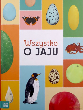 Wszystko o jaju - Markéta Nováková, Eva Bártová [KSIĄŻKA]