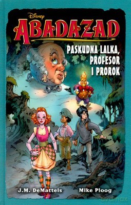 Abadazad Paskudna Lalka Profesor i Prorok (twarda) - J.M Dematteis, Mike Ploog [KSIĄŻKA]