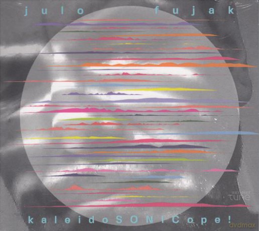 Julo Fujak: Kaleidosonicope! [CD]