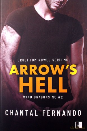 Arrow's Hell. Wind Dragons MC (Tom 2) - Chantal Fernando [KSIĄŻKA]