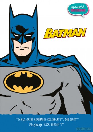 Batman. Opowieść obrazkowa - Dan Slott, Jason Hernandez-Rosenblatt [KSIĄŻKA]
