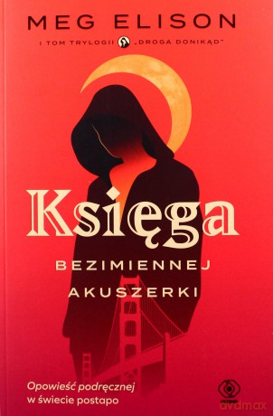 Droga donikąd. Księga bezimiennej akuszerki (Tom 1) - Meg Elison [KSIĄŻKA]