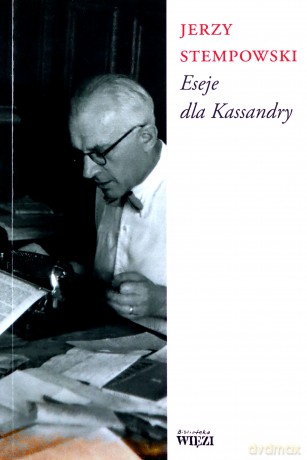 Eseje dla Kassandry - Jerzy Stempowski [KSIĄŻKA]