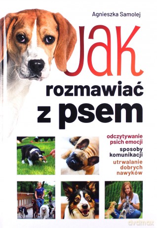 Jak rozmawiać z psem - Agnieszka Samolej [KSIĄŻKA]