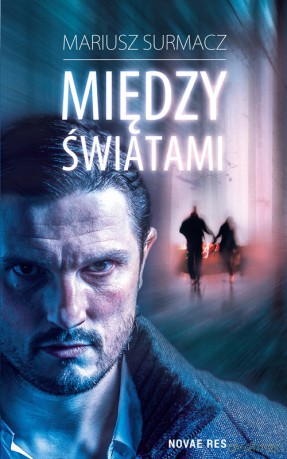 Między światami - Mariusz Surmacz [KSIĄŻKA]