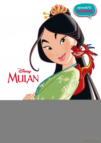 Mulan. Opowieść obrazkowa [KSIĄŻKA]