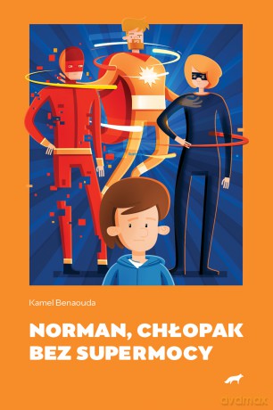 Norman, chłopak bez supermocy - Kamel Benaouda [KSIĄŻKA]