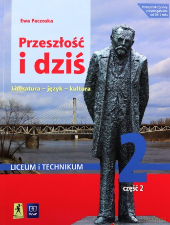 Nowe język polski Przeszłość i dziś Pozytywizm 2 część 2 zakres podstawowy i rozszerzony - Ewa Paczoska [KSIĄŻKA]