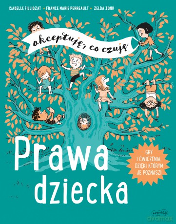 Prawa dziecka. Akceptuję, co czuję - Isabelle Filliozat, France Marie Perreault [KSIĄŻKA]